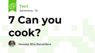 7 Can you cook?