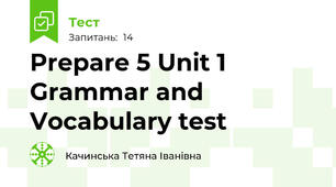 Prepare 5 Unit 1 Grammar and Vocabulary test