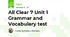 All Clear 7 Unit 1 Grammar and Vocabulary test