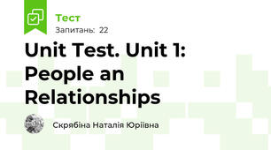 Unit Test. Unit 1: People an Relationships
