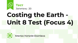 Costing the Earth - Unit 8 Test (Focus 4)