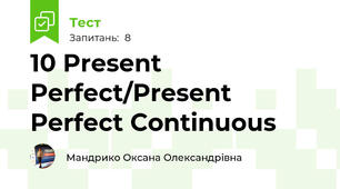 10 Present Perfect/Present Perfect Continuous