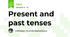 Present and past tenses  