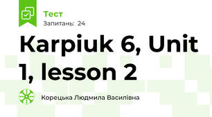 Кarpiuk 6, Unit 1, lesson 2