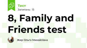 8, Family and Friends test
