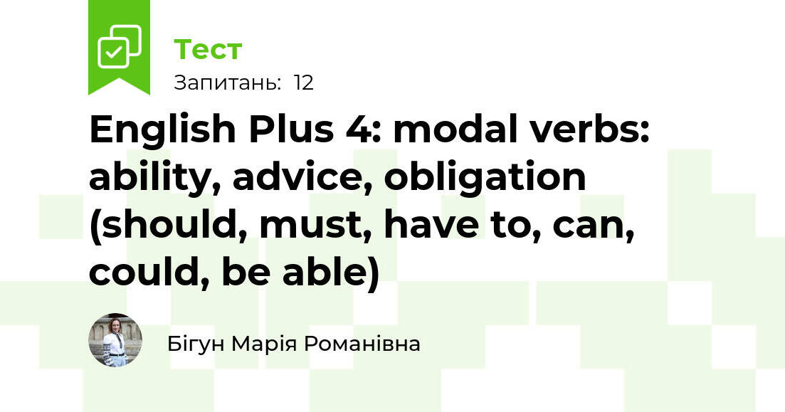 English Plus 4: modal verbs: ability, advice, obligation (should, must
