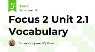 Focus 2 Unit 2.1 Vocabulary