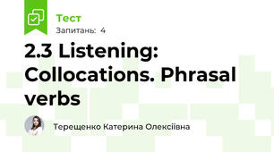 2.3 Listening: Collocations. Phrasal verbs