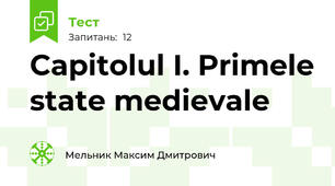 Capitolul I. Primele state medievale