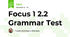 Focus 1 2.2 Grammar Test