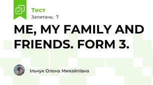 ME, MY FAMILY AND FRIENDS. FORM 3.