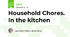 Household Chores. In the kitchen