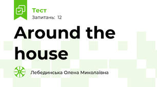 Around the house