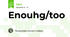 Enouhg/too