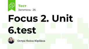 Focus 2. Unit 6.test