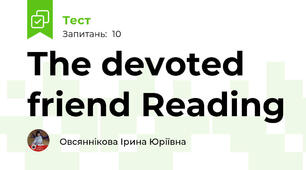 The devoted friend Reading