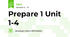 Prepare 1 Unit 1-4