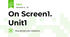 On Screen1. Unit1