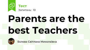 Parents are the best Teachers