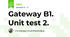 Gateway B1. Unit test 2.