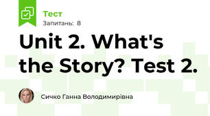 Unit 2. What's the Story? Test 2.
