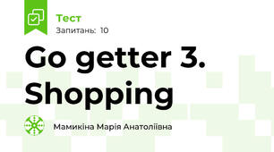 Go getter 3. Shopping