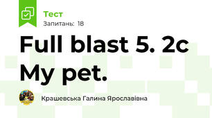  Full blast 5. 2c My pet.