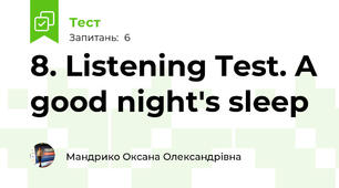 8. Listening Test. A good night's sleep