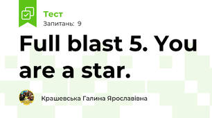  Full blast 5. You are a star. 