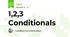 1,2,3 Conditionals