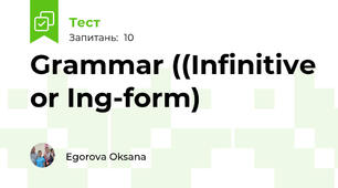 Grammar ((Infinitive or Ing-form)