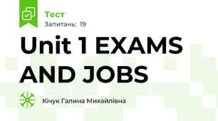 Unit 1 EXAMS AND JOBS 