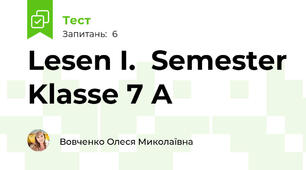 Lesen I.  Semester Klasse 7 A