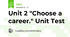 Unit 2 "Choose a career." Unit Test 