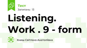Listening.  Work . 9 - form