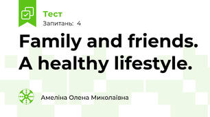 Family and friends. A healthy lifestyle.