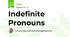 Indefinite Pronouns