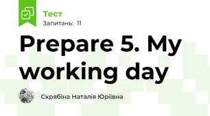 Prepare 5. My working day