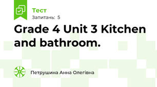 Grade 4 Unit 3 Kitchen and bathroom.
