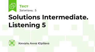 Solutions Intermediate. Listening 5