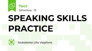 SPEAKING SKILLS PRACTICE