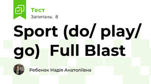 Sport (do/ play/ go)  Full Blast 