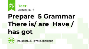 Prepare  5 Grammar  There is/ are  Have / has got 