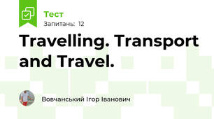 Travelling. Transport and Travel. 