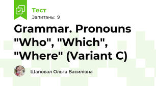 Grammar. Pronouns "Who", "Which", "Where" (Variant C)