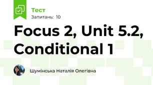 Focus 2, Unit 5.2, Conditional 1