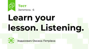 Learn your lesson. Listening.
