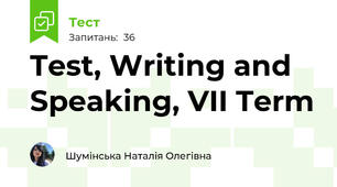 Test, Writing and Speaking, VII Term
