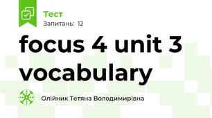 focus 4 unit 3 vocabulary