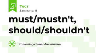 must/mustn't, should/shouldn't